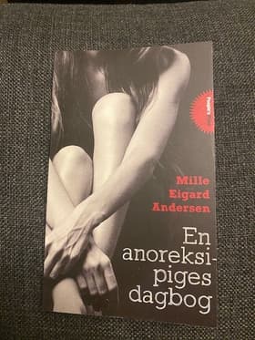 En anoreksipiges dagbog af Mille Eigard Andersen