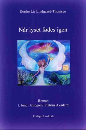 Når lyset fødes igen af Dorthe Lis Lindgaard-Thomsen
