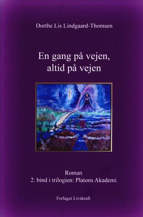 En gang på vejen, altid på vejen af Dorthe Lis Lindgaard-Thomsen