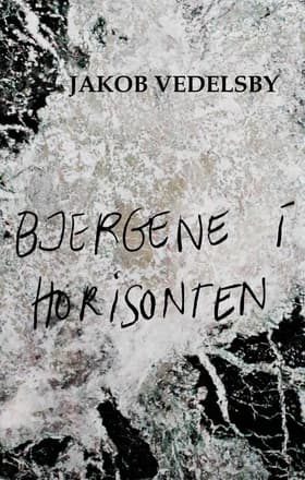 Bjergene i horisonten af Jakob Vedelsby