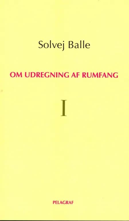 Om udregning af rumfang I af Solvej Balle