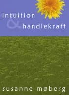 Intuition & handlekraft