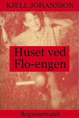 Huset ved Flo-engen af Kjell Johansson