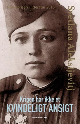 Krigen har ikke et kvindeligt ansigt af Svetlana Aleksijevitj