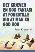 Det kræver en god fantasi at forestille sig at man er god nok