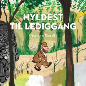 Hyldest til lediggang af Bertrand Russel