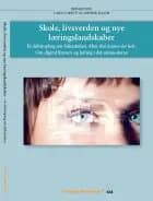Skole, livsverden og nye læringslandskaber. Et debatoplæg om folkeskolen