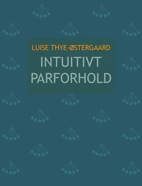 Intuitivt parforhold af Luise Thye-Østergaard