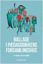 Ballade i det pædagogiske forsamlingshus