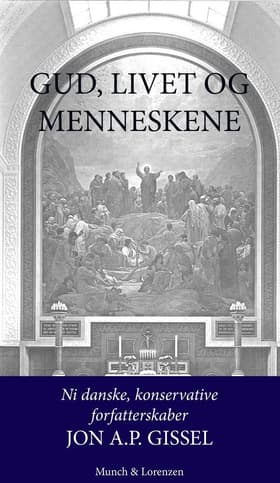 Gud, livet og menneskene af Jon A.P. Gissel