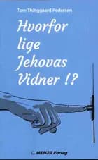 Hvorfor lige Jehovas Vidner!?