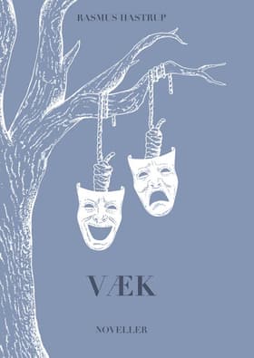 VÆK af Rasmus Hastrup