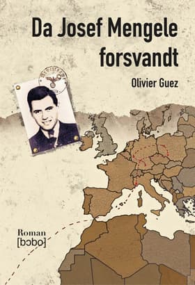 Da Josef Mengele forsvandt af Olivier Guez