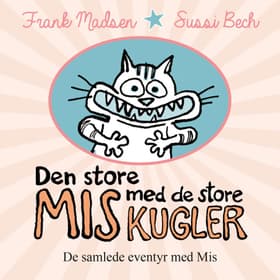 Den STORE Mis med de store kugler af Frank Madsen
