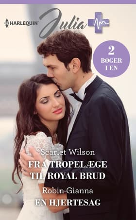 Fra tropelæge til royal brud/En hjertesag af Scarlet Wilson