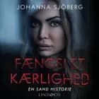 Fængslet kærlighed: En sand historie