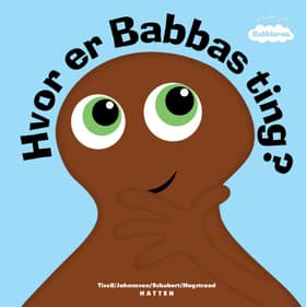 Babblarna - Hvor Er Babbas Ting? af Anneli Tisell