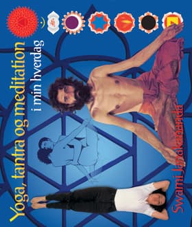 Yoga, Tantra og Meditation i min hverdag af swami Janakananda Saraswati