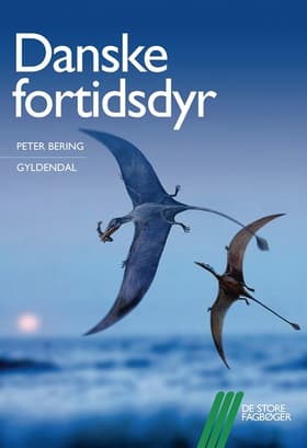Danske fortidsdyr af Peter Bering