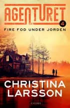 Agenturet 4 - Fire fod under jorden