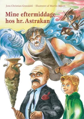 Mine eftermiddage hos hr. Astrakan af Jens Christian Grøndahl