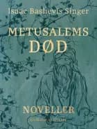 Metusalems død. Noveller