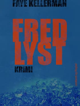 Fredlyst af Faye Kellerman