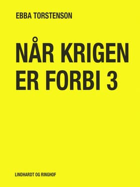 Når krigen er forbi 3 af Ebba Torstenson