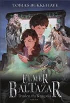 Elmer Baltazar (2) - Truslen fra Kragoria