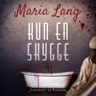 Kun en skygge