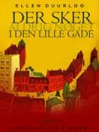 Der sker aldrig noget i den lille gade