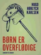 Børn er overflødige