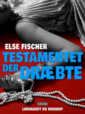 Testamentet der dræbte af Else Fischer
