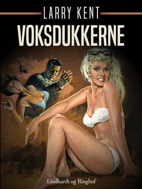 Voksdukkerne af Larry Kent