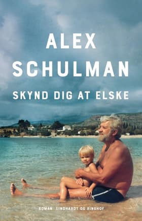 Skynd dig at elske af Alex Schulman