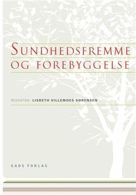 Sundhedsfremme og forebyggelse af Lisbeth Villemoes Sørensen (red.)