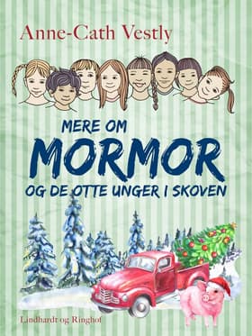 Mere om mormor og de otte unger i skoven af Anne-Cath. Vestly