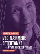 Ved nærmere eftertanke. Nynne Koch ser tilbage