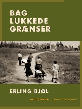 Bag lukkede grænser af Erling Bjøl