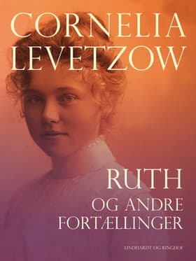 Ruth og andre fortællinger af Cornelia Levetzow