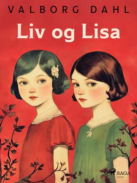 Liv og Lisa af Valborg Dahl