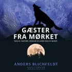 Gæster fra mørket. Varulve, vampyrer, spøgelser og andre okkulte væsener