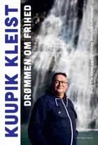Kuupik Kleist - Drømmen om frihed