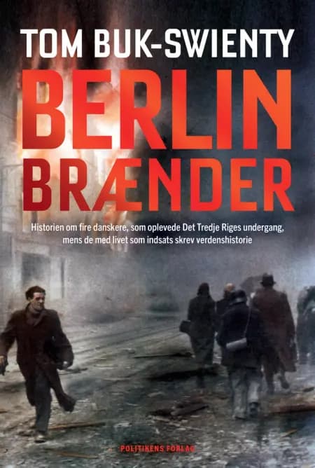 Berlin brænder af Tom Buk-Swienty
