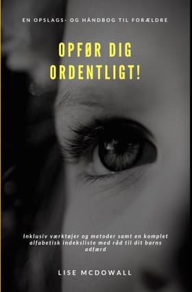Opfør dig ordentligt! af Lise McDowall