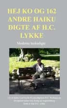 Hej ko og 162 andre haiku digte af H.C. Lykke