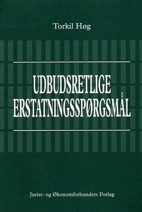 Udbudsretlige erstatningsspørgsmål af Torkil Høg