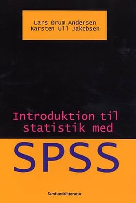 Introduktion til statistik med SPSS af Ørum Andersen