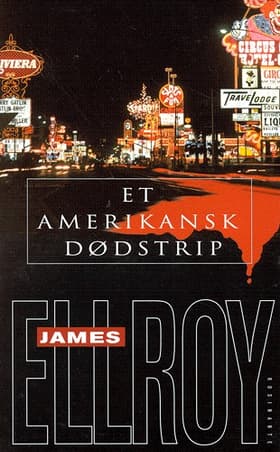 Et amerikansk dødstrip af James Ellroy