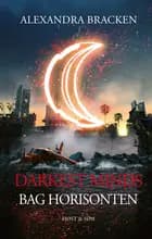 Darkest Minds - Bag Horisonten